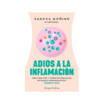 Portada del libro 'Adiós a la Inflamación' de Sandra Moñino sobre cómo prevenir enfermedades, retrasar el envejecimiento y perder peso